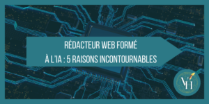 rédacteur web formé à l ia