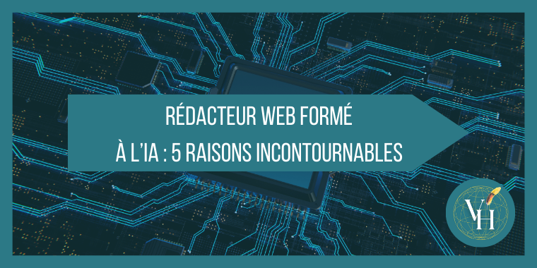 rédacteur web formé à l ia